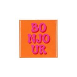 Tile Bonjour Orange 10x10x1cm