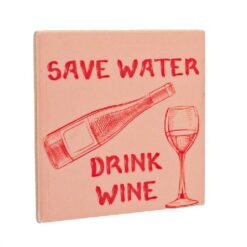 Tegeltje save water drink wine