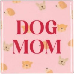 Tile Dog Mom Pink 10x10x1cm