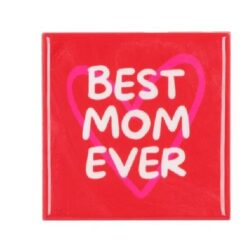 Tile Best Mom Ever Red 10x10x1cm