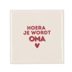 Tile Hoera Je Wordt Oma Naturel 10x10x1cm