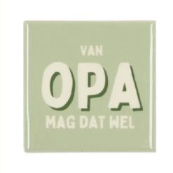 Tile Opa Mag Dat Wel Green 10x10x1cm